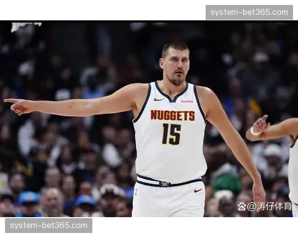 约基奇背靠背15+15+15创历史，穆雷53分赞其稳定性叹为观止